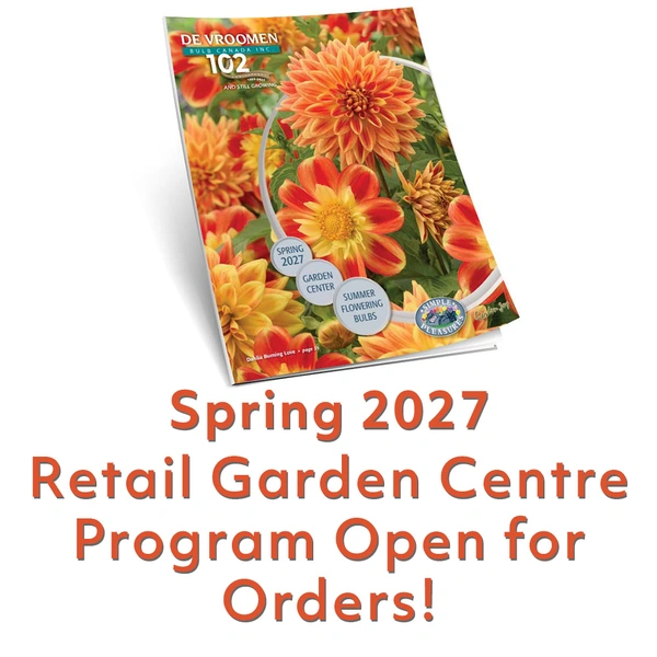 Spring 2027 - Retail Garden Centre Program Now Open for Orders!